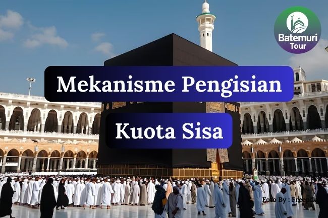 Mekanisme Pengisian Kuota Haji Sisa Agar Semua Calon Jemaah Terakomodasi